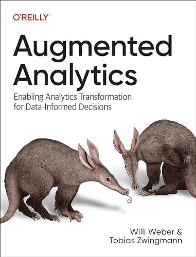 Augmented Analytics: Enabling Analytics Transformation for Data-Informed Decisions