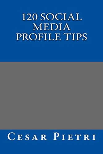 120 Social Media Profile Tips