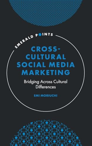 Cross-Cultural Social Media Marketing: Bridging Across Cultural Differences