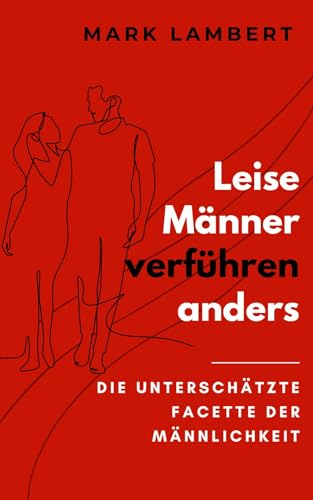 Leise Männer verführen anders