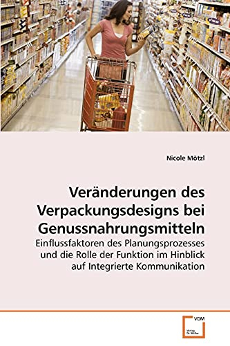 Veränderungen des Verpackungsdesigns bei Genussnahrungsmitteln