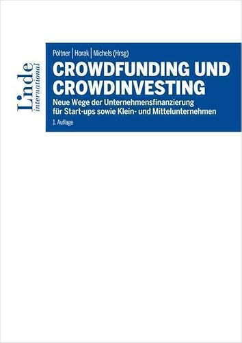 Crowdfunding und Crowdinvesting: Neue Wege der Unternehmensfinanzierung