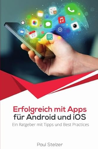 Erfolgreich mit Apps für Android und iOS