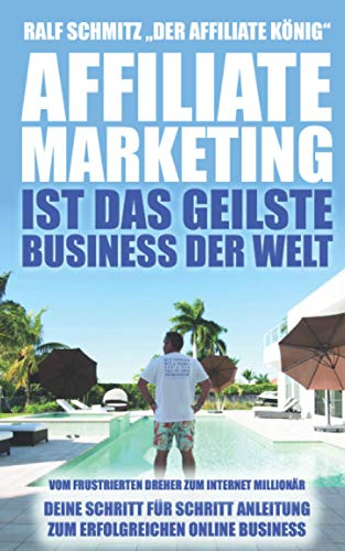 Affiliate Marketing ist das geilste Business der Welt