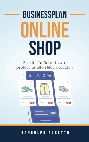 Businessplan für einen Online-Shop: Inkl. Finanzplan-Tool