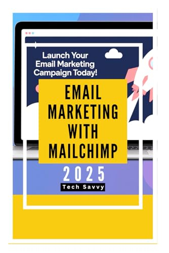 Email Marketing with MailChimp 2025